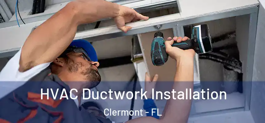 HVAC Ductwork Installation Clermont - FL