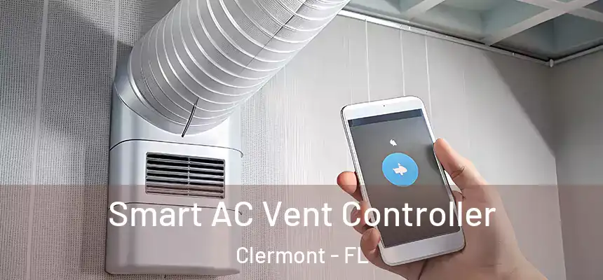 Smart AC Vent Controller Clermont - FL