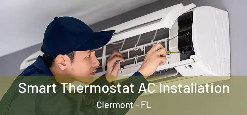 Smart Thermostat AC Installation Clermont - FL